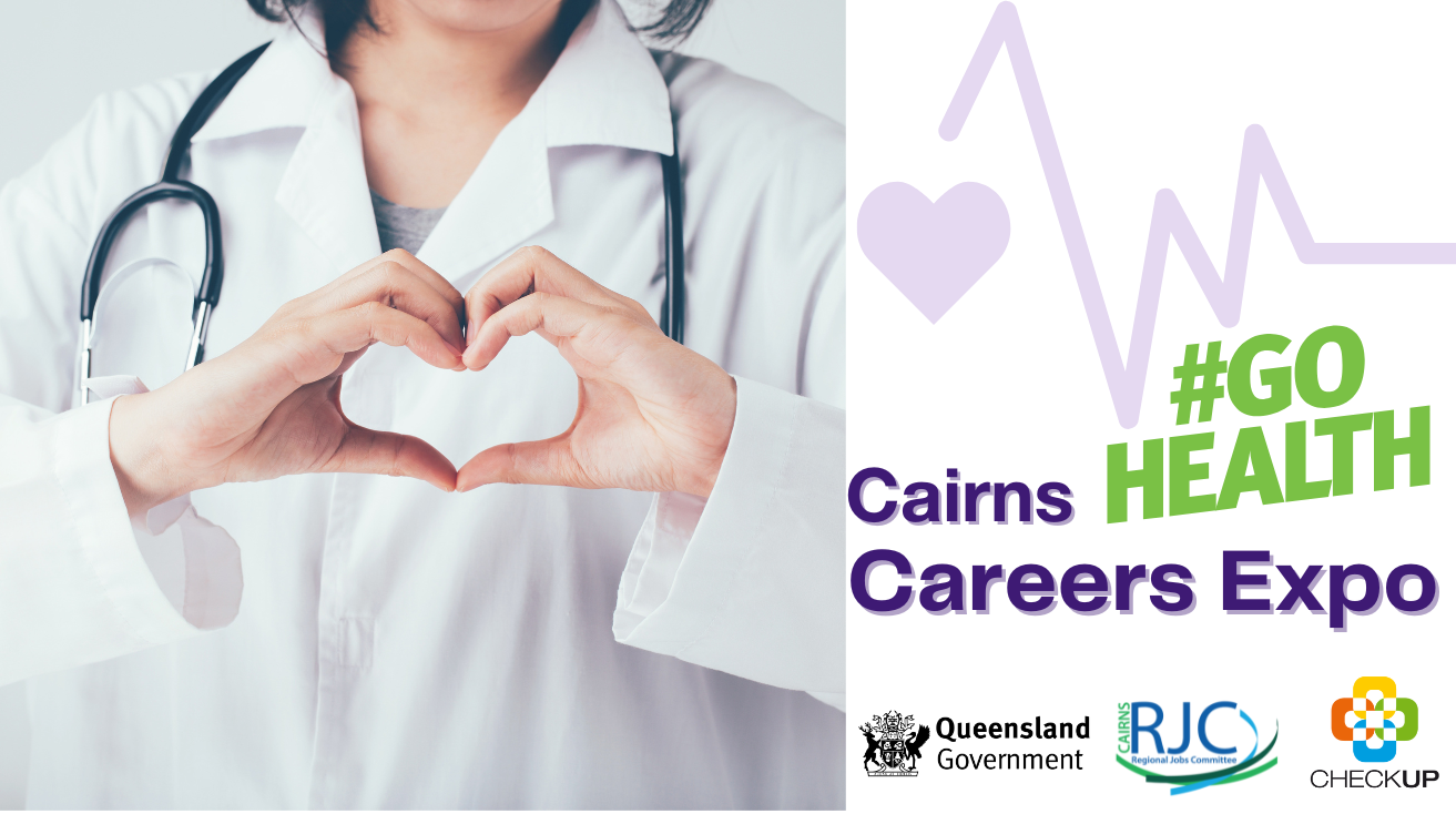 2025 Cairns #GoHealth Careers Expo